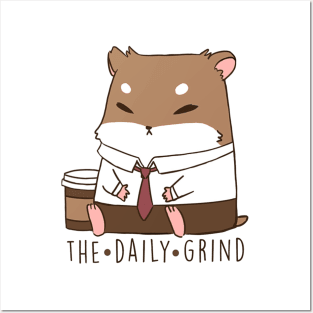 The Daily Grind Posters and Art